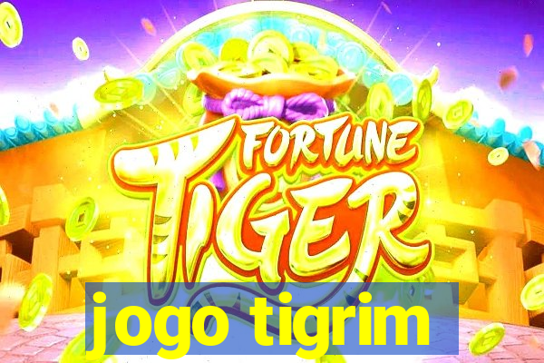 jogo tigrim